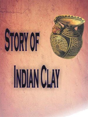 cover image of Story of Indian  Clay